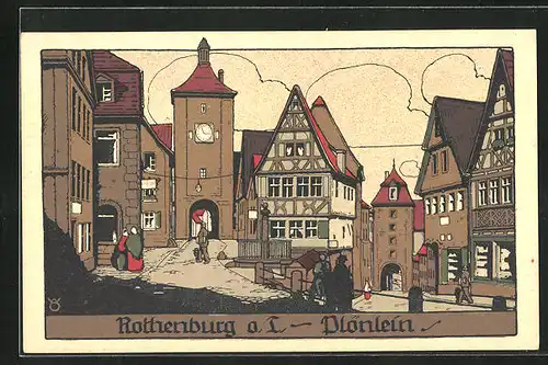 Steindruck-AK Rothenburg o. T., Plönlein mit Toren