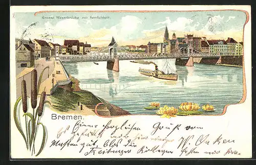 Lithographie Bremen, Grosse Weserbrücke mit Herrlichkeit und Dampfer