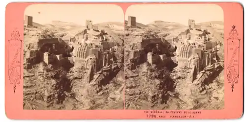 Stereo-Fotografie B. K. Paris, Ansicht Jerusalem, Vue generale du couvent de St. Sabas