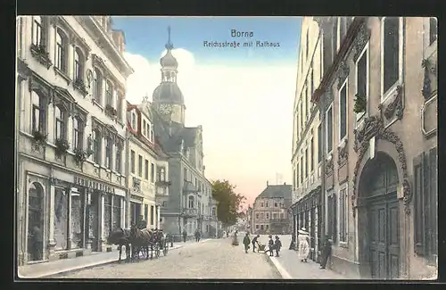 AK Borna, Reichsstrasse mit Rathaus