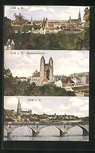 AK Ulm /Donau, Totalansicht mit Donaubrücke, Garnisonskirche