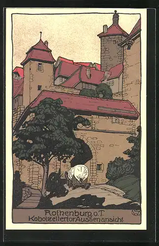 Steindruck-AK Rothenburg o. T., Kobolzellertor Aussenansicht