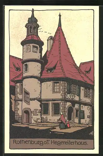 Steindruck-AK Rothenburg o. T., Hegereiterhaus