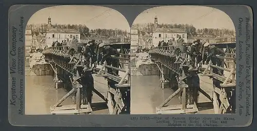 Stereo-Fotografie Keystone View Comp., Meadville / PA., Ansicht Chateau-Thierry, Famous Bridge over the Marne