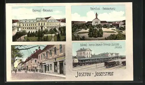 AK Josefstadt / Josefov / Jaromer, Bahnhof, Strassenpartie, Paradeplatz, Rathaus