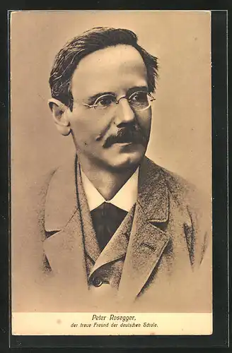 AK Peter Rosegger, Portrait des Dichters und treuen Freundes der deutschen Schule