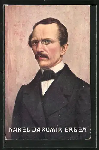 Künstler-AK Karel Jaromir Erben, rid. mest. uradu v Praze, cesky basnik, Portrait des Dichters