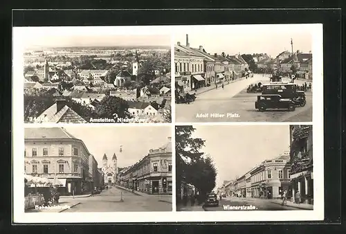 AK Amstetten, Niederdonau, Gesamtansicht, auf dem Platz, Blick in die Wienerstrasse, Bahnhofstrasse