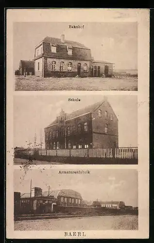 AK Baerl, Armaturenfabrik, Bahnhof, Schule