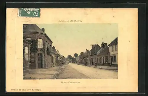 AK Auxi-le-Château, Rue d`Amiens, Strassenpartie