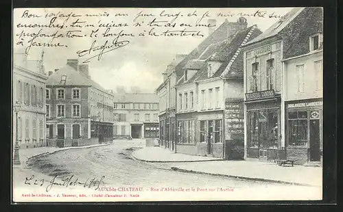 AK Auxi-le-Château, rue d`Abbeville et le Pont sur l`authei