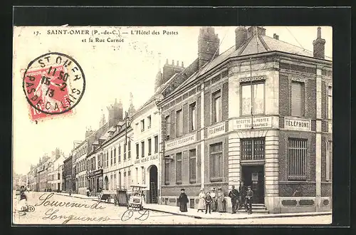 AK Saint-Omer, L'Hotel des Postes et la Rue Carnot