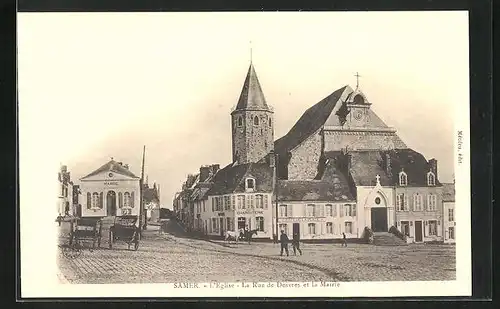 AK Samer, L`Eglise, La Rue de Desvres et la Mairie