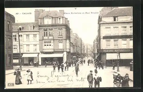 AK Calais, Place Richelieu et Rue Royale