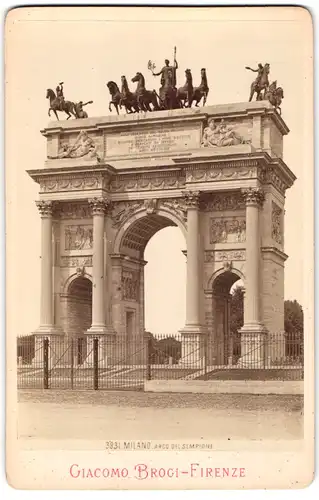 Fotografie Giacomo Brogi, Firenze, Ansicht Milano, Arco del Sempione