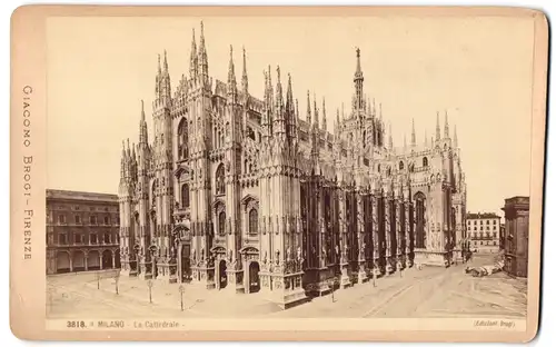 Fotografie Giacomo Brogi, Firenze, Ansicht Milano, La Cattedrale, Mailänder Dom