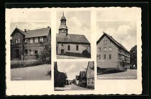 AK Gleimenhain bei Alsfeld, Gasthaus zur Erholung v. K. Becker, Schule, Kirche, Dorfstrasse