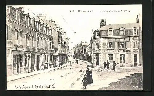 AK Wimereux, La Rue Carnot et la Place