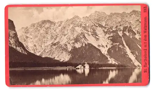 Fotografie Baldi & Würthle, Salzburg, Ansicht St. Bartholomä, Blick auf die Kapelle mit Watzmann