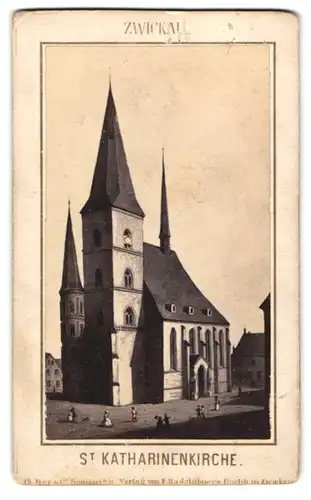 Lithographie Ph. Prey & Co., Frankfurt a. M., Ansicht Zwickau, Blick auf die St. Katharinenkirche