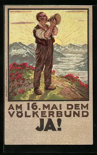 AK Am 16. Mai dem Völkerbund, Ja!, Schweizer Mann ruft über die Berge