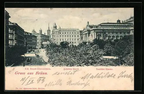 AK Brünn / Brno, Industrie Palast, Deutsches Theater, K. K. Staatd Oberrealschule, Skola, Divadlo