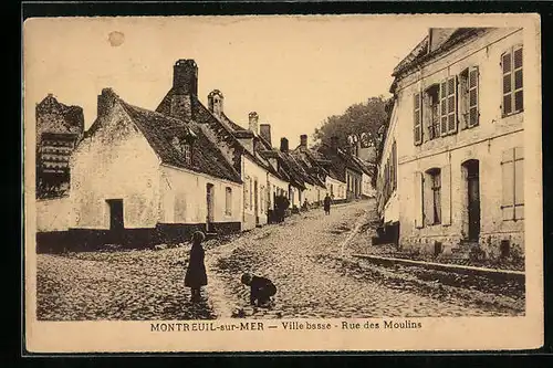 AK Montreuil-sur-Mer, Ville basse, Rue des Moulins