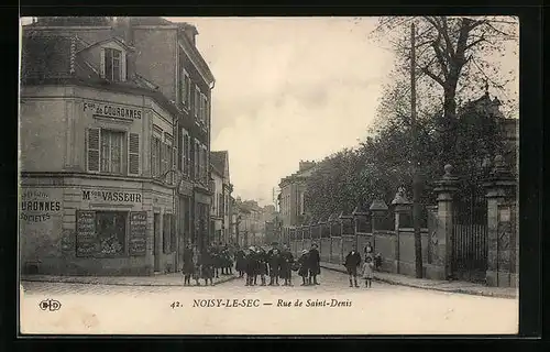 AK Noisy-Le-Sec, Rue de Saint-Denis