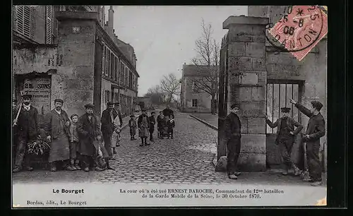 AK Le Bourget, La cour où a été tué Ernest Baroche, Commandat du 12me bataillon de la Garde Mobile de la Seine