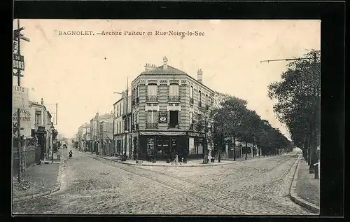 AK Bagnolet, Avenue PAsteur et Rue Noisy-le-Sec