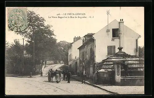 AK Pré-Saint-Gervais, Le Vieux Regard et la Rue de Bagnolet