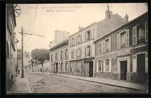 AK Epinay, Souvenir de la Guerre de 1870-71, Maison criblée de balles