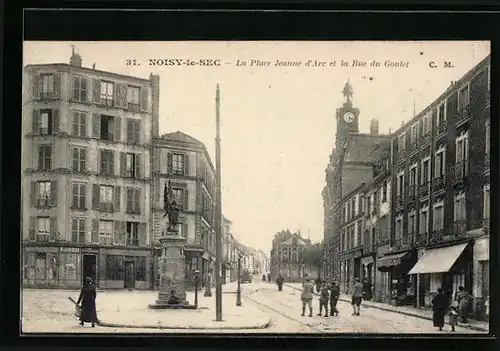 AK Noisy-le-Sec, La Place Jeanne d`arc et la Rue du Goulet