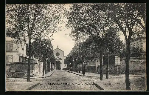 AK Noisy-le-Sec, La Rue de Chalons