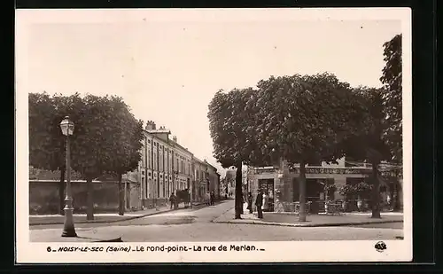 AK Noisy-le-Sec, Le rond point, La rue de Merlan