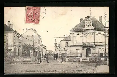 AK Rosny-sous-Bois, La Marie, la rue de l`Eglise, la Gendarmerie
