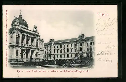 Relief-AK Troppau, Kaiser Franz Josef-Museum, Lehrerinnenbildungsanstalt