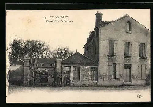 AK Le Bourget, Entrée de la Cristallerie