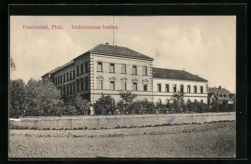 AK Frankenthal / Pfalz, Blick auf das Taubstummen Institut