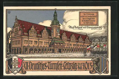 Künstler-AK Leipzig, XII. Deutsches Turnfest 1913, Altes Rathaus mit Erinnerungstafel