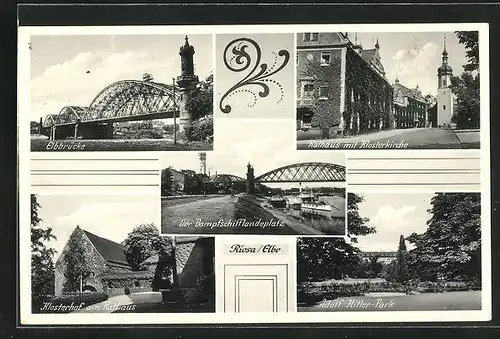 AK Riesa /Elbe, Elbbrücke, Klosterhof am Rathaus, Dampfschifflandeplatz, Park, Klosterkirche