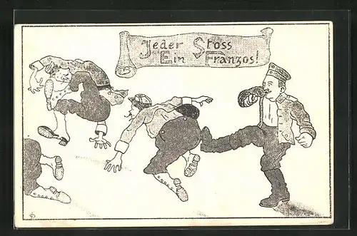 Künstler-AK Jeder Stoss Ein Franzos!, Soldat tritt Franzosem in den Hintern