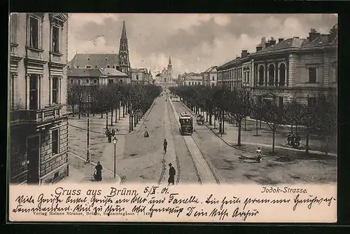 AK Brünn / Brno, Jodok-Strasse mit Strassenbahn