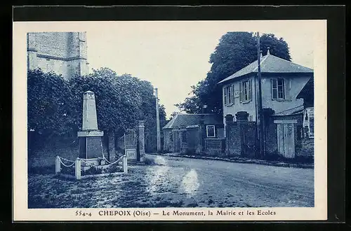 AK Chepoix, Le Monument, La Mairie et les Ecoles