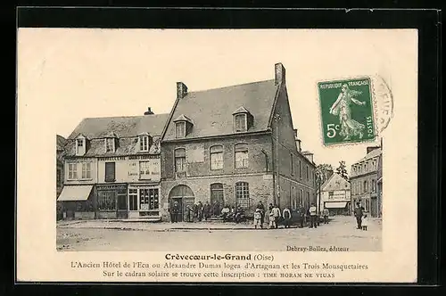 AK Crevecoeur-le-Grand, L`Ancien Hôtel de l`Ecu ou Alexandre Dumas