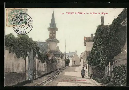 AK Vieux Moulin, La Rue de l`Eglise
