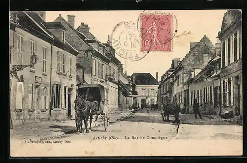 AK Attichy, La Rue de Compiegne