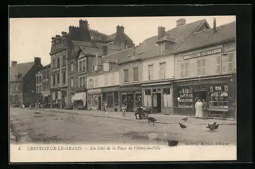 AK Crèvecoeur-le-Grand, Un Côle de la Place de l`Hôtel-de-Ville