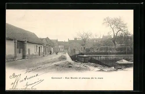 AK Goincourt, Rue Brulée et placeau de la mare