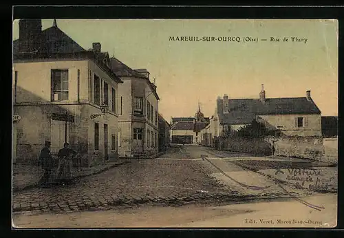 AK Mareuil-sur-Ourcq, Rue de Thury
